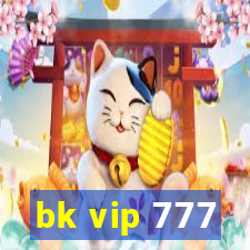 bk vip 777